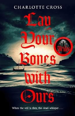 Charlotte Cross : Lay Your Bones With Ours