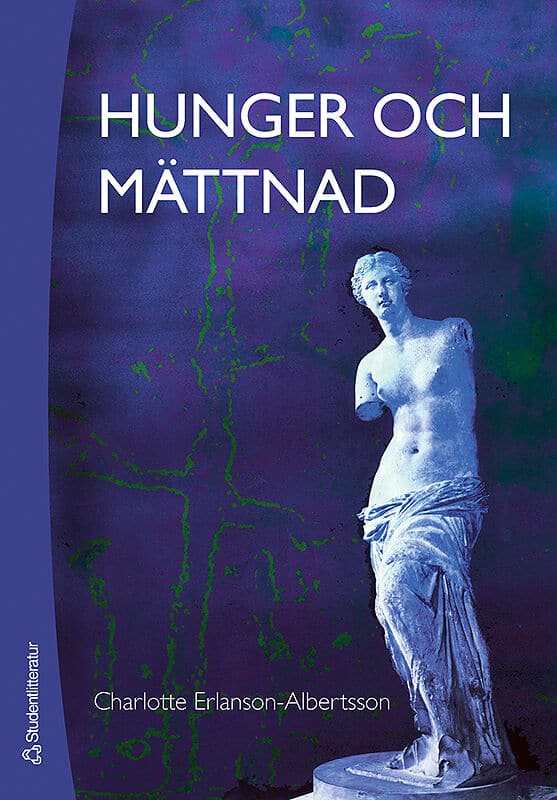 Charlotte Erlanson-Albertsson : Hunger och mättnad
