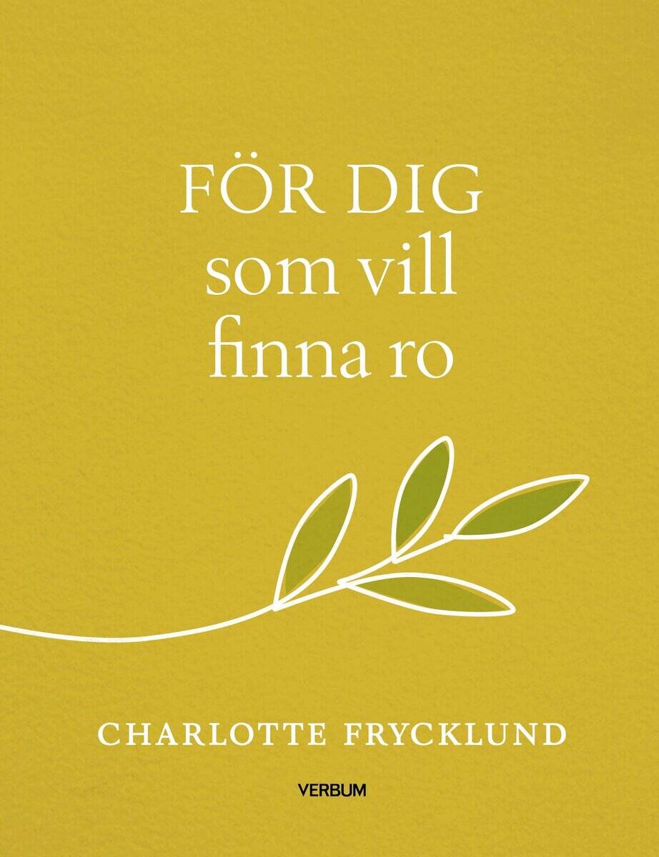 Charlotte Frycklund : För dig som vill finna ro
