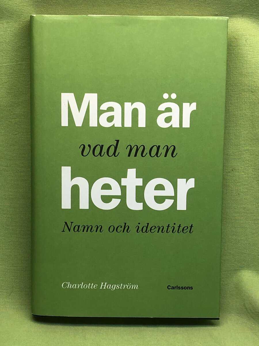 Charlotte Hagström : Man är vad man heter-