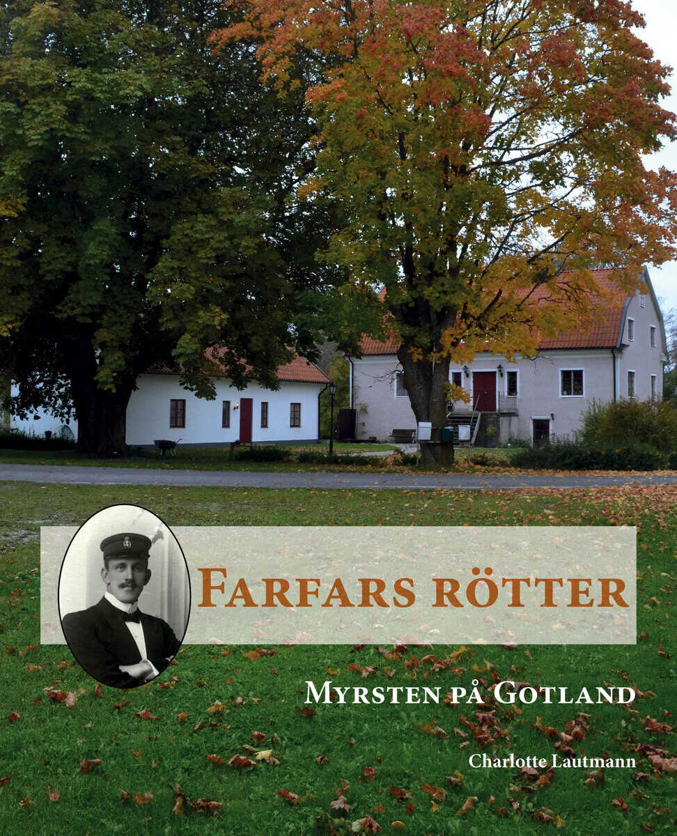 Charlotte Lautmann : Farfars rötter : myrsten på Gotland