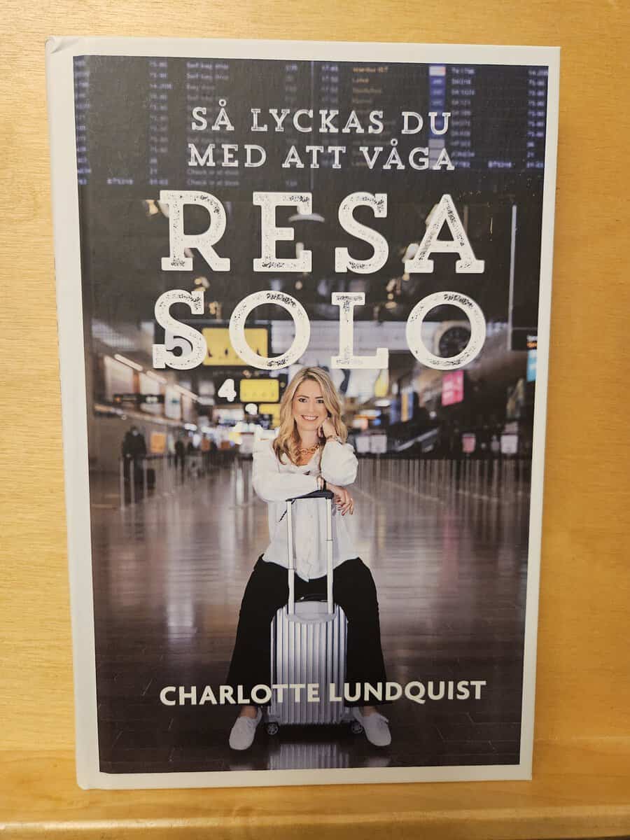 Charlotte Lundquist : Så lyckas du med att våga resa solo