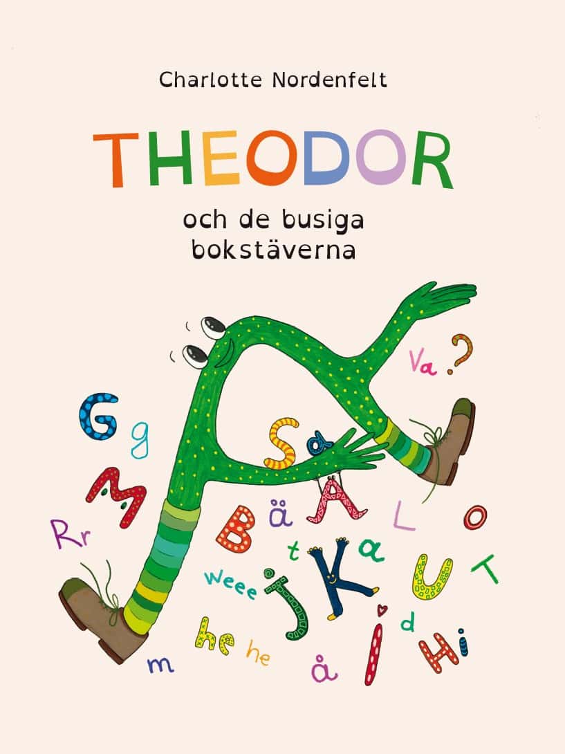 Charlotte Nordenfelt : Theodor och de busiga bokstäverna