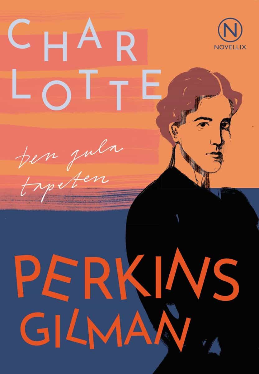 Charlotte Perkins Gilman : Den gula tapeten