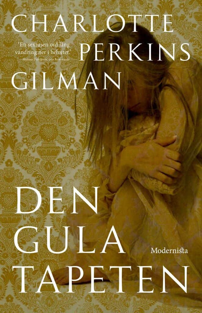 Charlotte Perkins Gilman : Den gula tapeten