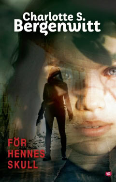 Charlotte Smeds Bergenwitt : För hennes skull