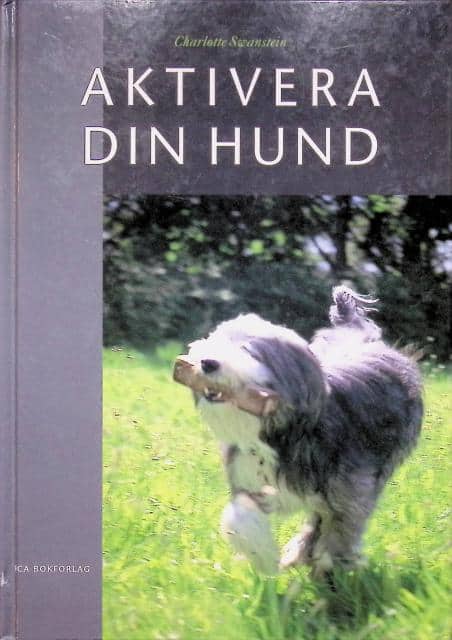 Charlotte Swanstein : Aktivera din hund