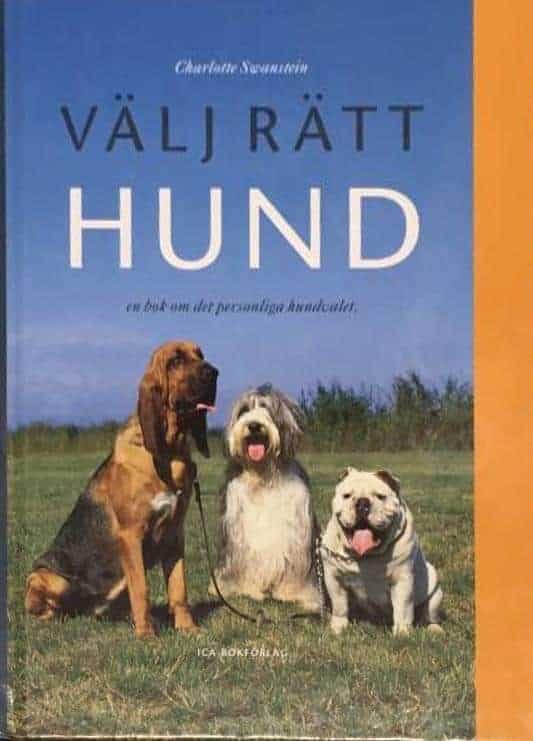Charlotte Swanstein ; Per Undén : Välj rätt hund