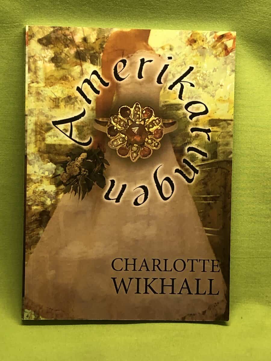 Charlotte Wikhall : Amerikaringen