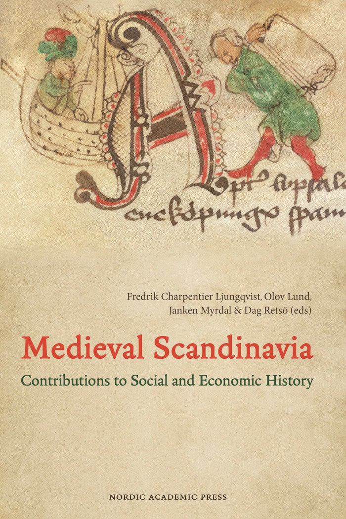 Charpentier Ljungqvist, Fredrik ; Lund, Olov ; Retsö, Dag ; Myrdal, Janken [red.] : Medieval Scandinavia