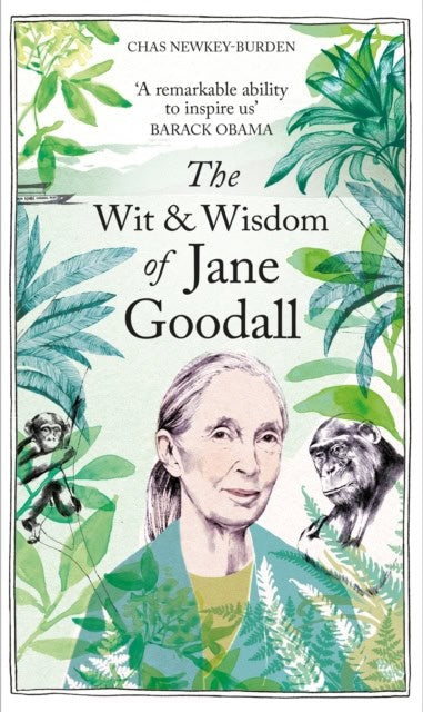Chas Newkey-Burden : The Wit & Wisdom of Jane Goodall