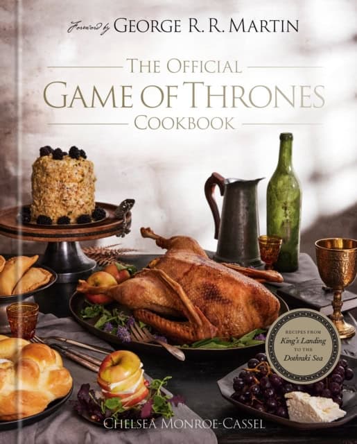 Chelsea Monroe-Cassel : The Official Game of Thrones Cookbook