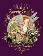 Cheralyn Darcey : Book Of Faerie Spells