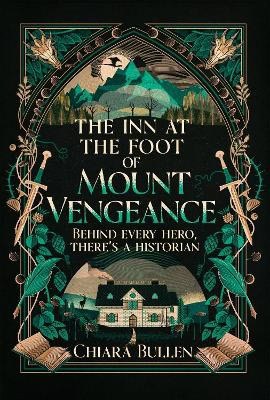 Chiara Bullen : The Inn at the Foot of Mount Vengeance