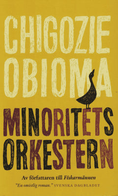 Chigozie Obioma : Minoritetsorkestern