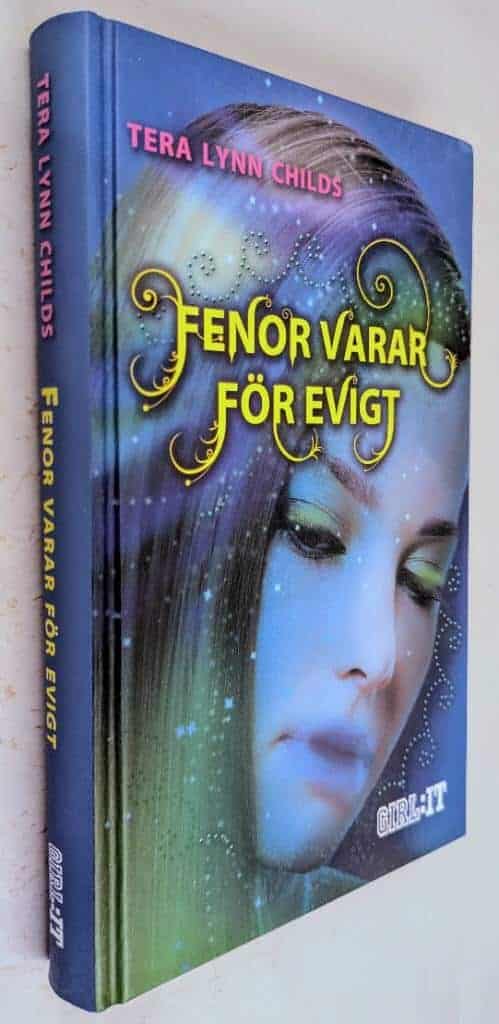 Childs, Tera Lynn ; Maurer, Felice : Fenor varar för evigt