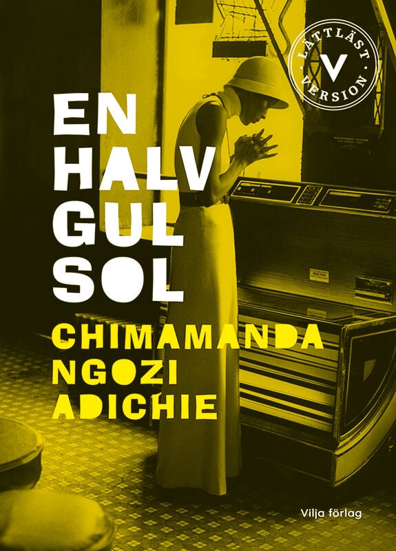 Chimamanda Ngozi Adichie : En halv gul sol (lättläst version)