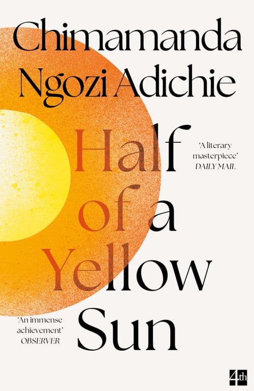 Chimamanda Ngozi Adichie : Half of a Yellow Sun
