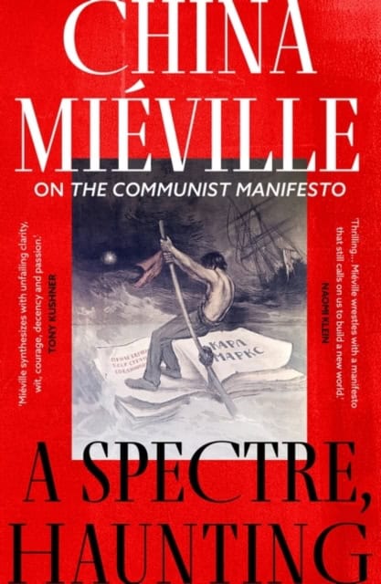China Mieville : A Spectre, Haunting