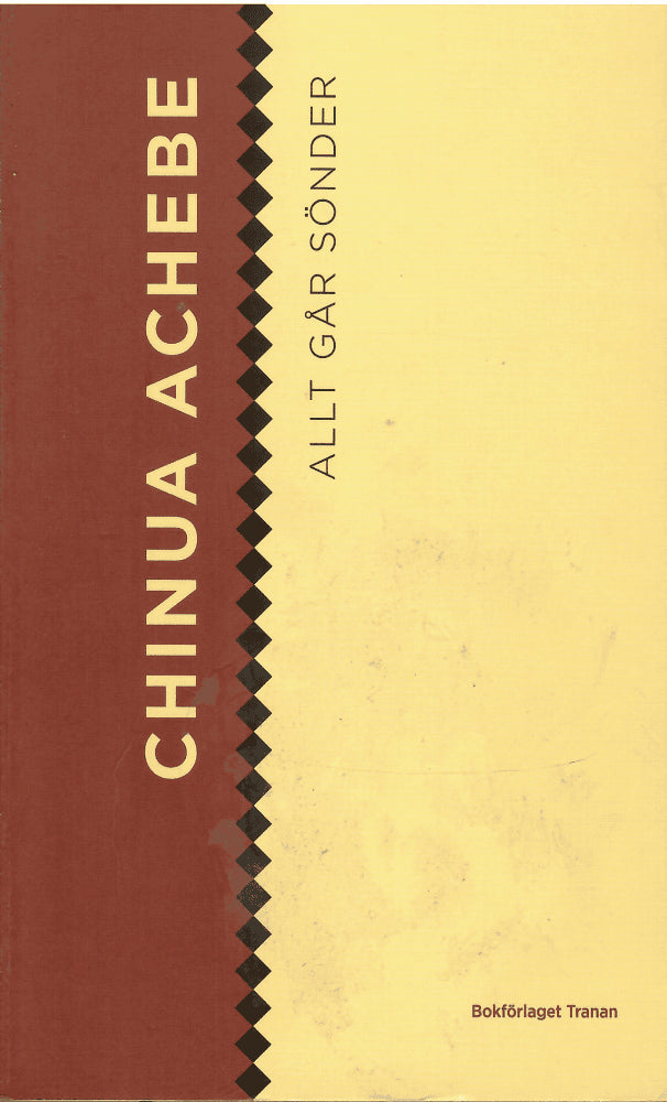 Chinua Achebe : Allt går sönder