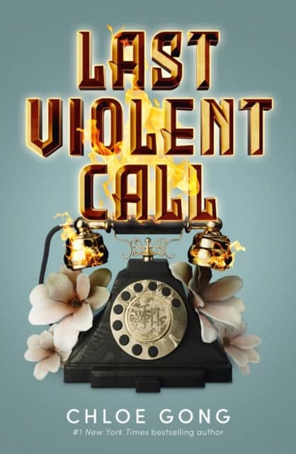Chloe Gong : Last Violent Call