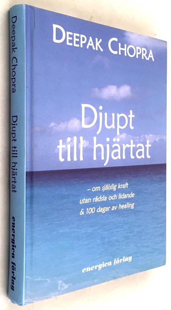 Chopra Deepak : Djupt till hjärtat