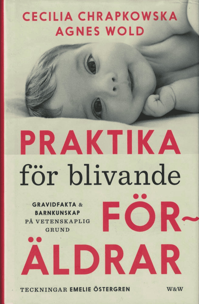 Chrapkowska, Cecilia ; Wold, Agnes : Praktika för blivande föräldrar