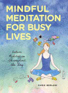 Chris Berlow : Mindful Meditation for Busy Lives