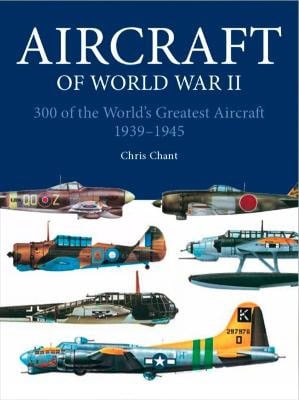 Chris Chant : Aircraft of World War II