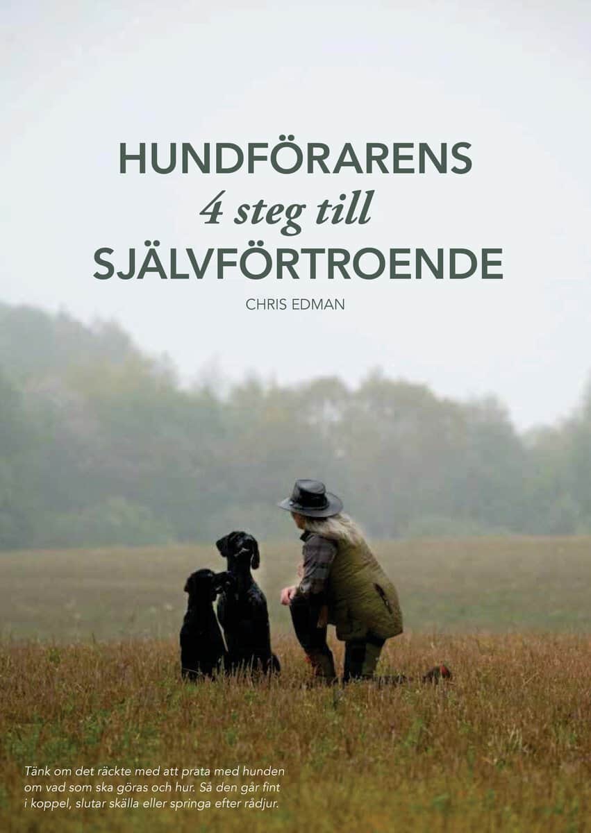 Chris Edman : Hundförarens 4 steg till självförtroende