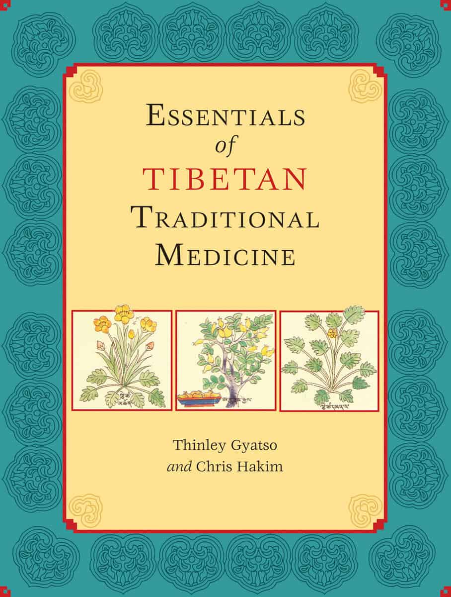 Chris Hakim : Essentials of tibetan traditional medicine