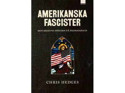 Chris Hedges : Amerikanska fascister