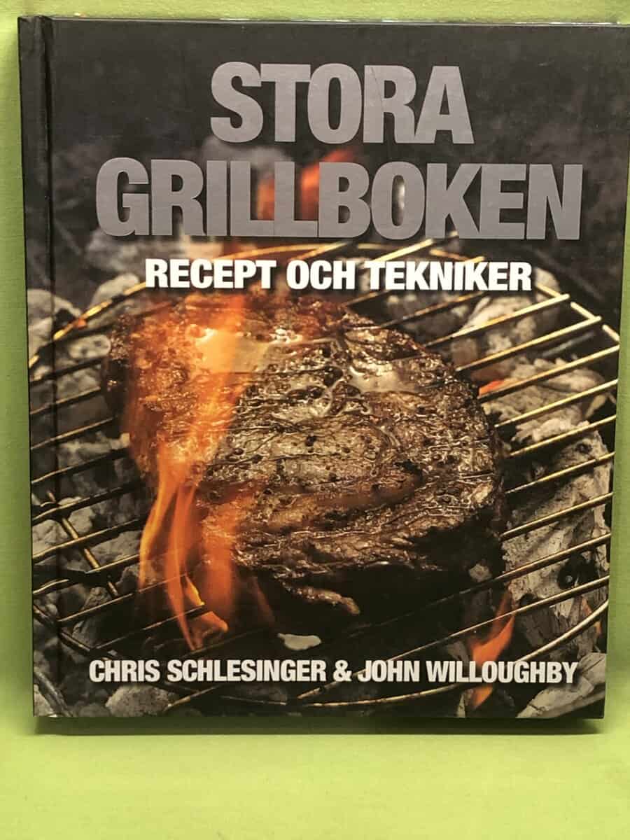 Chris Schlesinger : Stora grillboken