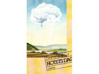 Christa Wolf : Hotets dag