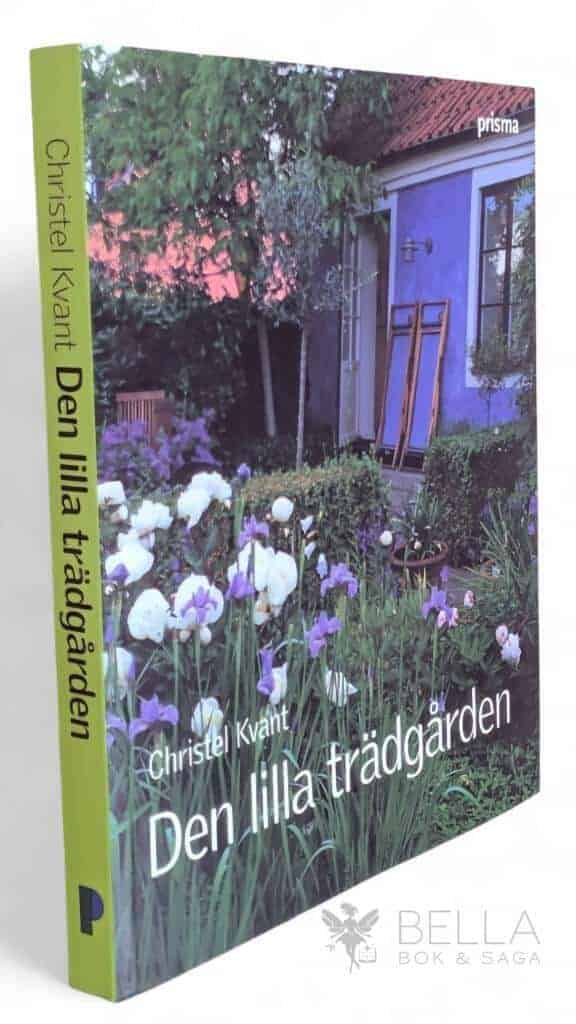 Christel Kvant : Den lilla trädgården