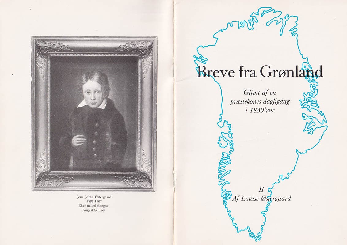 Christen Østergård : Breve fra Grønland. Glimt af en præstekones dagligdag i 1830’erne. Del II [av II]. Af Louise Østergaard