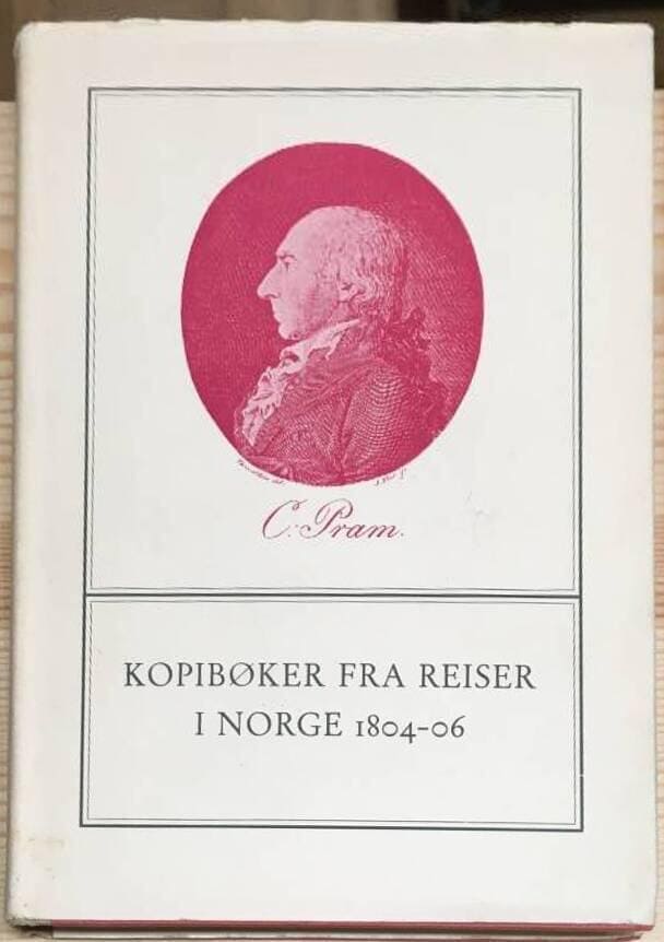 Christen Pram : Kopibøker fra reiser i Norge 1804-06