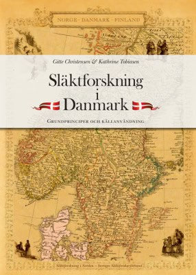 Christensen, Gitte ; Tobiasen, Kathrine : Släktforskning i Danmark