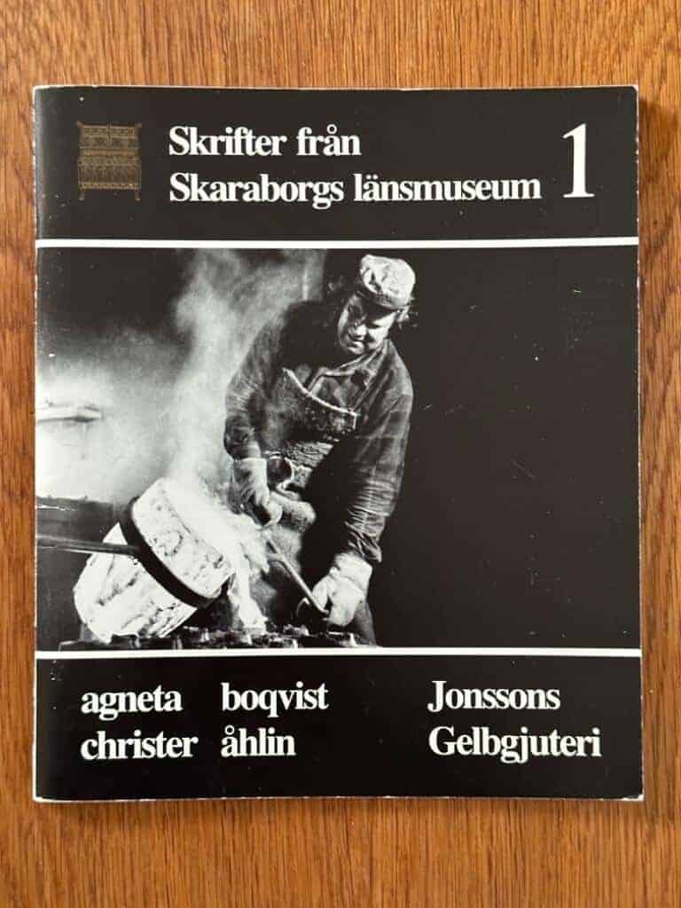 Christer Åhlin Agneta Boqvist : Jonssons Gelbgjuteri
