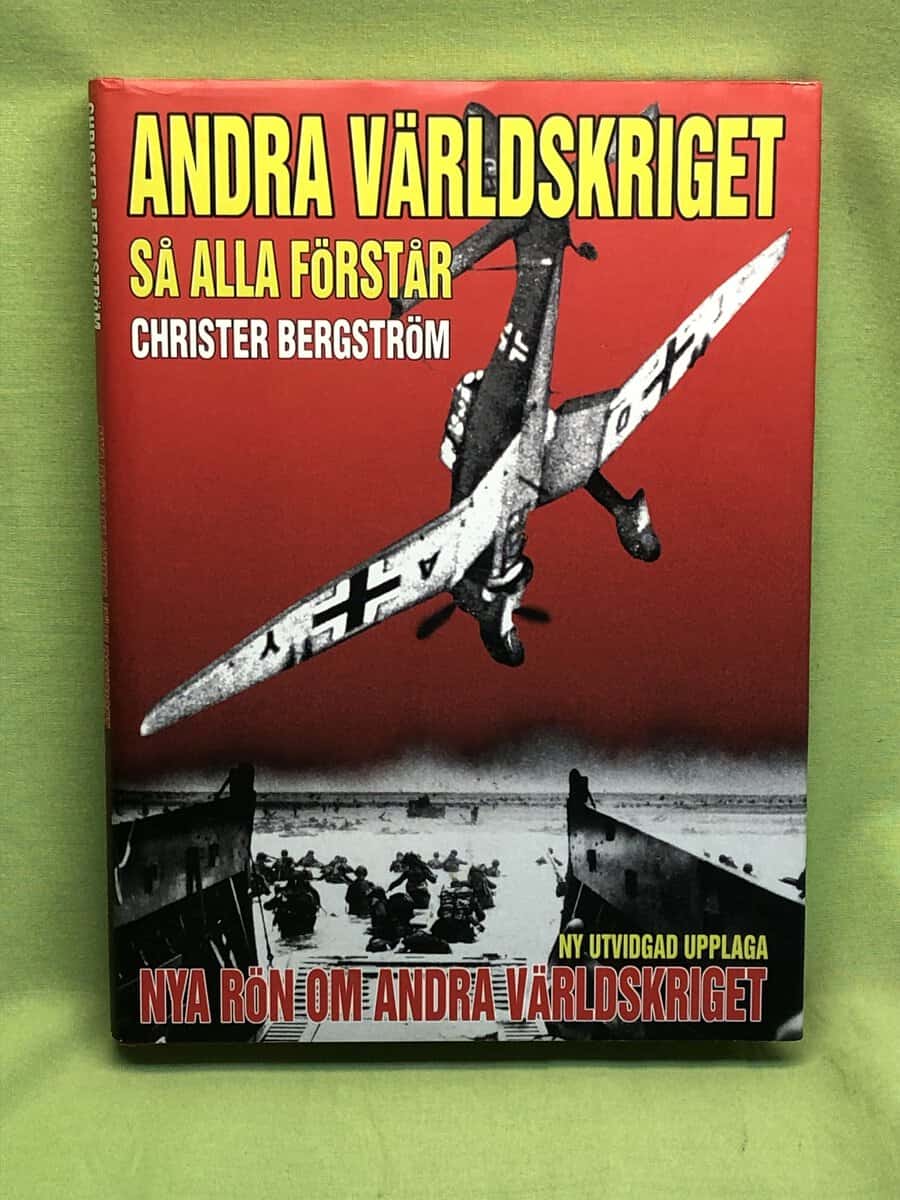 Christer Bergström : Andra världskriget - så alla förstår