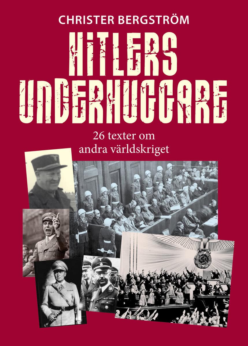 Christer Bergström : Hitlers underhuggare