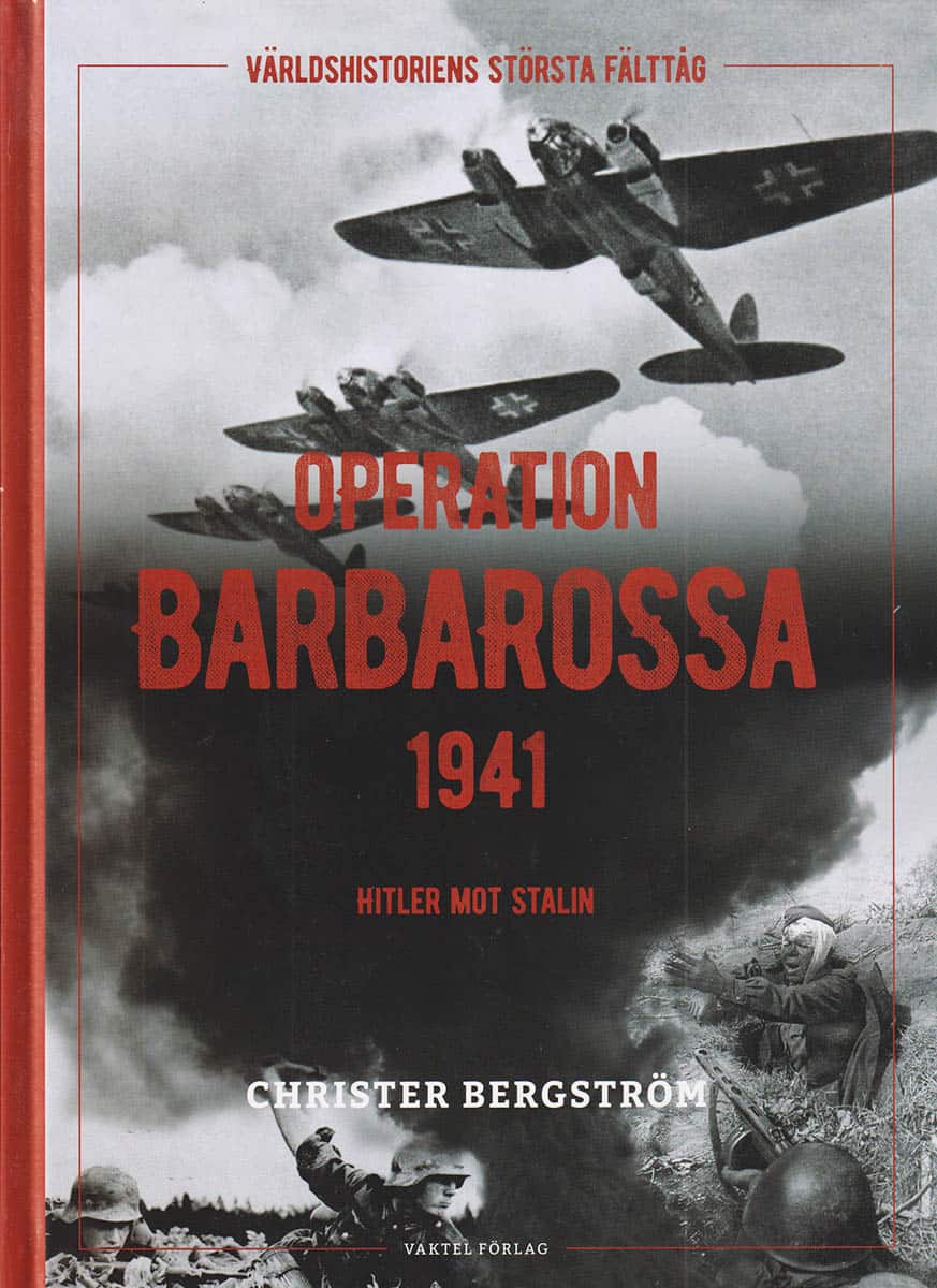 Christer Bergström : Operation Barbarossa
