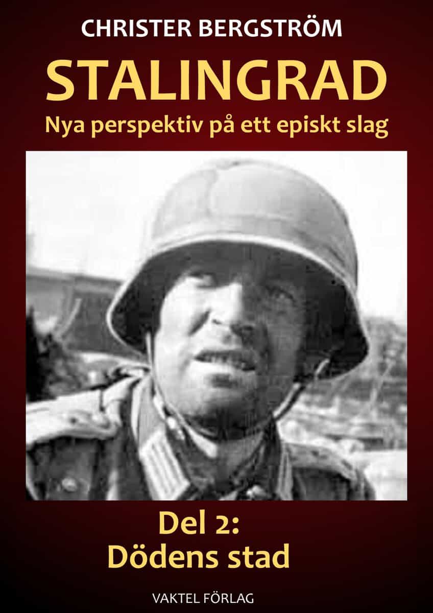 Christer Bergström : Stalingrad - nya perspektiv på ett episkt slag. Del 2, Dödens stad