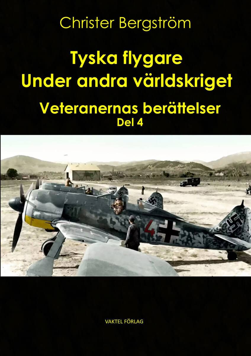 Christer Bergström : Tyska flygare under andra världskriget : veteranernas berättelser. Del 4