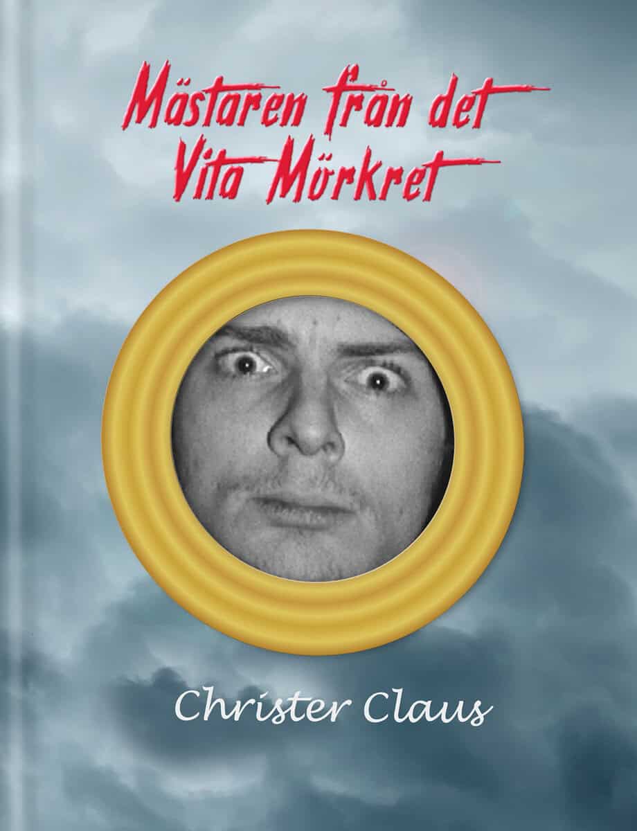 Christer Claus : Mästaren från det Vita Mörkret