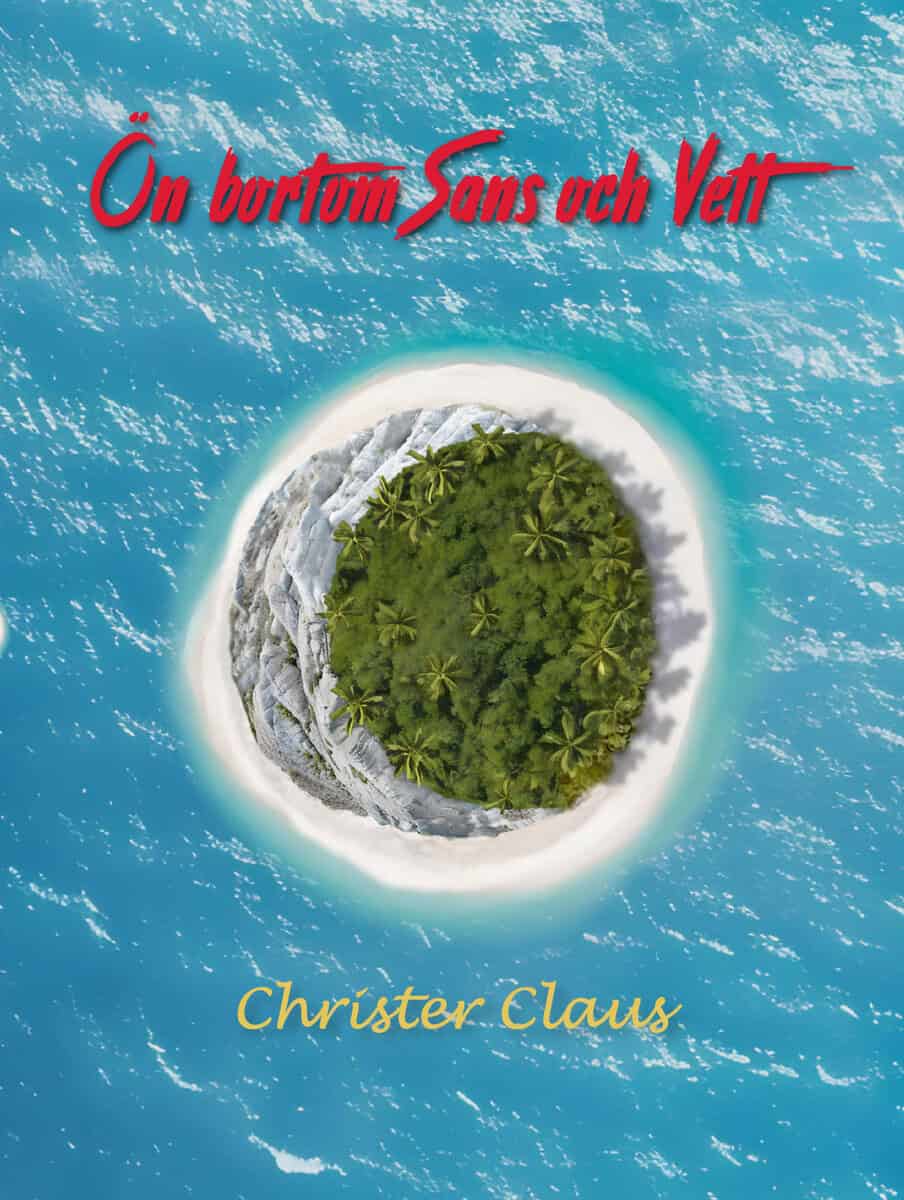 Christer Claus : Ön bortom Sans och Vett