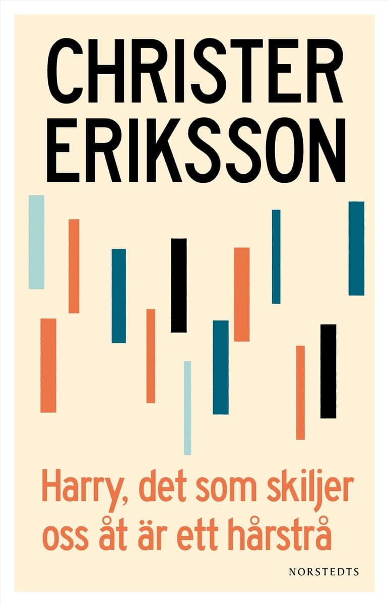 Christer Eriksson : Harry, det som skiljer oss åt är ett hårstrå