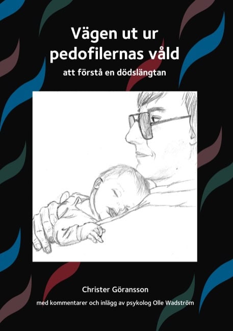 Christer Göransson : Vägen ut ur pedofilernas våld