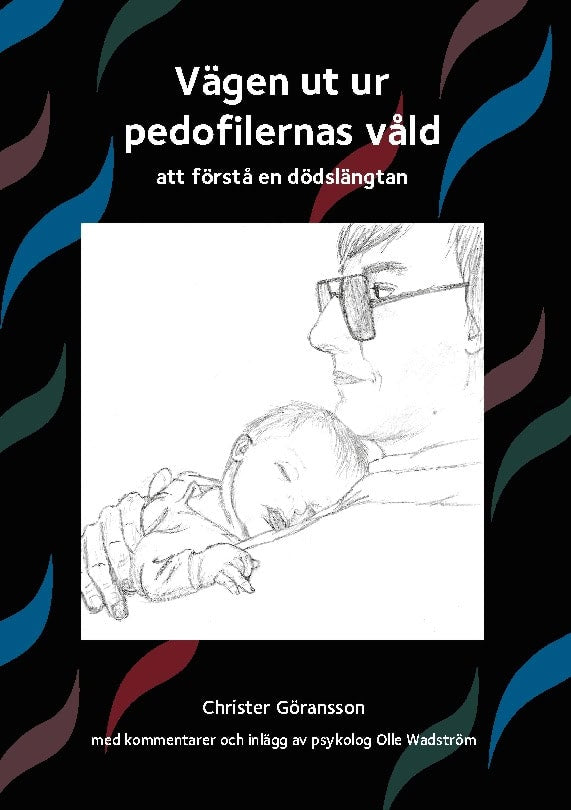 Christer Göransson : Vägen ut ur pedofilernas våld