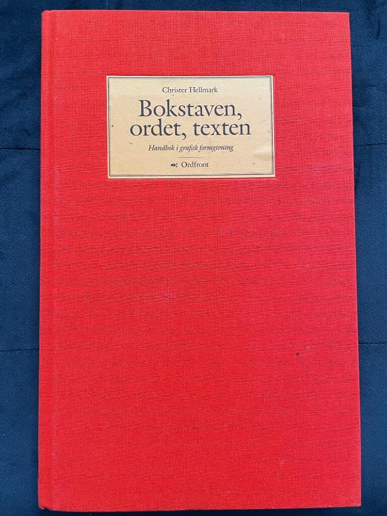 Christer Hellmark : Bokstaven, ordet, texten